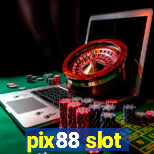 pix88 slot